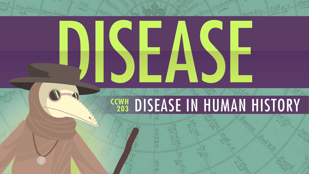 Crash Course World History Disease 45north